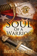 Soul of a Warrior  -- Faith V. Smith
